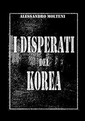 I Disperati del Korea